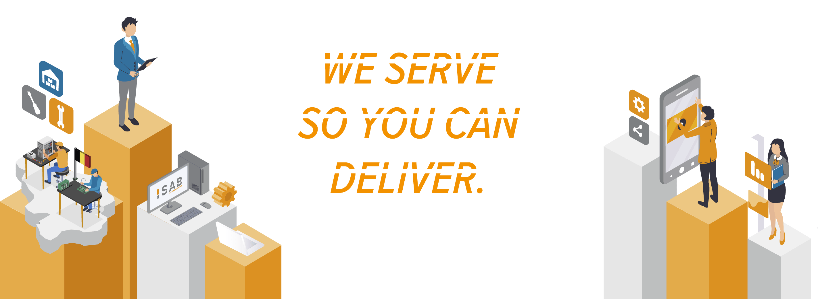 We serve so you can deliver